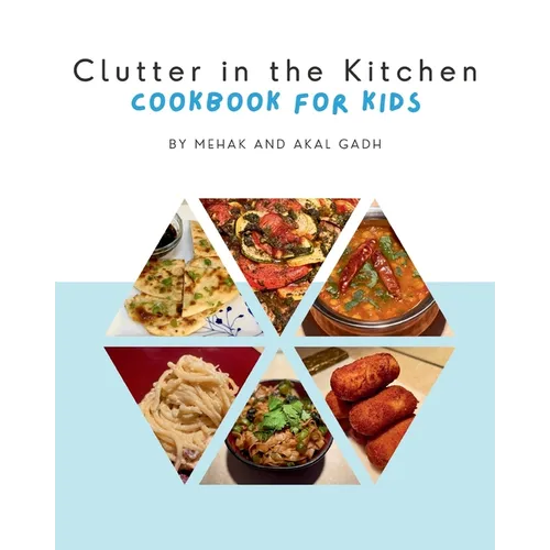 Clutter in the Kitchen: Cookbook for Kids