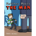 Matthew Meets the Man