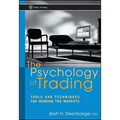 The Psychology of Trading: Tools and Techniques for Minding the Markets