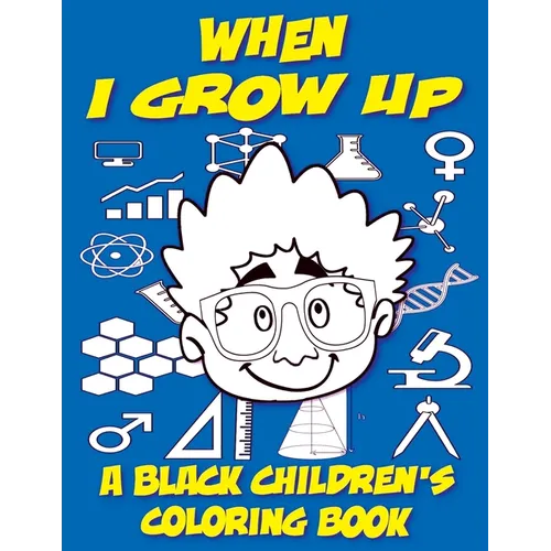When I Grow Up - A Black Children's Coloring Book