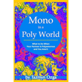 Mono in a Poly World: What to Do When Your Partner Is Polyamorous and You Aren't