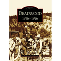 Deadwood: 1876-1976