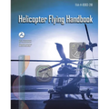 Helicopter Flying Handbook: Faa-H-8083-21b