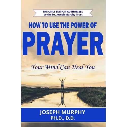 How To Use The Power Of Prayer