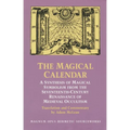 The Magical Calendar: A Synthesis of Magial Symbolism from the Seventeenth-Century Renaissance of Medieval Occultism