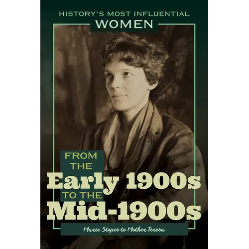 From the Early 1900s to the Mid-1900s--Marie Stopes to Mother Teresa