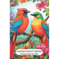 Large Print Birds Coloring Book For Adult: Relaxation And Stress Reliving