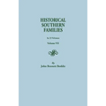 Historical Southern Families. in 23 Volumes. Volume VII