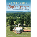 Jefferson's Poplar Forest: Unearthing a Virginia Plantation
