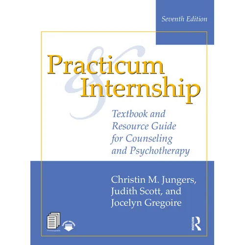 Practicum and Internship: Textbook and Resource Guide for Counseling and Psychotherapy