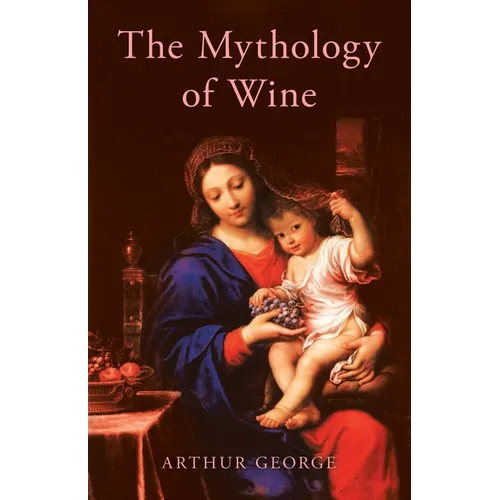The Mythology of Wine