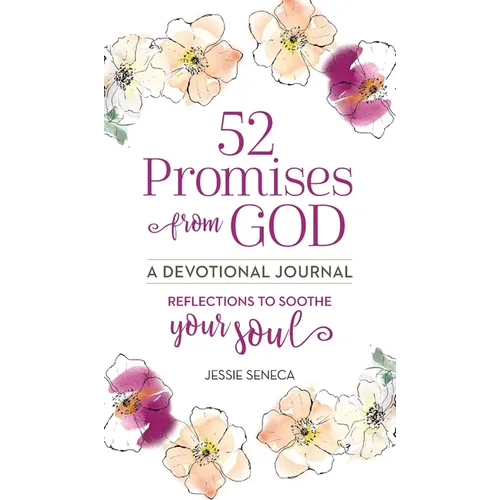 52 Promises from God: Reflections to Soothe Your Soul