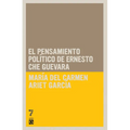El pensamiento pol tico de Ernesto Che Guevara