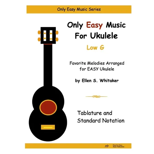 Only Easy Music For Ukulele: Low G
