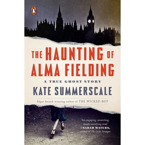 The Haunting of Alma Fielding: A True Ghost Story