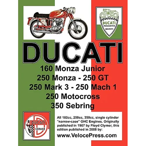 Ducati Factory Workshop Manual: 160cc, 250cc & 350cc NARROW CASE, SINGLE CYLINDER, OHC MODELS
