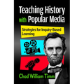 Teaching History with Popular Media: Strategies for Inquiry-Based Learning