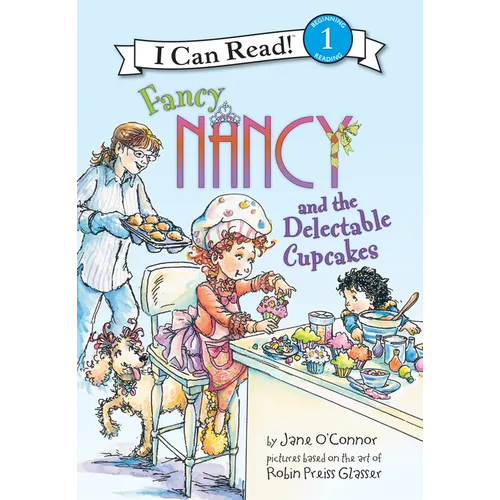 Fancy Nancy and the Delectable Cupcakes