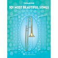 101 Most Beautiful Songs for Trombone
