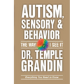 Autism, Sensory and Behavior: Everything You Need to Know