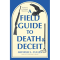 A Field Guide to Death and Deceit
