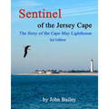 Sentinel of the Jersey Cape, The Story of the Cape May Lighthouse
