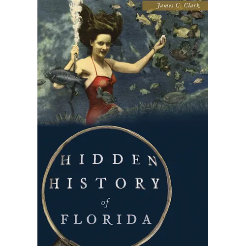 Hidden History of Florida