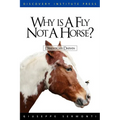 Why is a Fly Not a Horse?