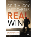The Real Win: Pursuing God's Plan for Authentic Success