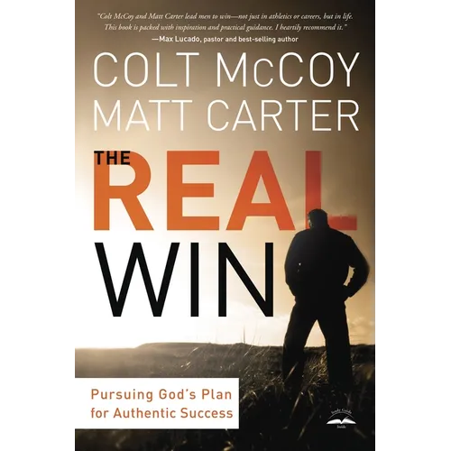 The Real Win: Pursuing God's Plan for Authentic Success