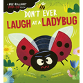 Don't Ever Laugh at a Ladybug: A Bee-Rilliant Pop-Up Book