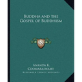 Buddha and the Gospel of Buddhism