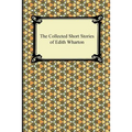 The Collected Short Stories of Edith Wharton