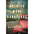 Nothing More Dangerous