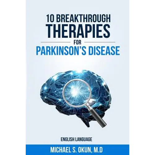 10 Breakthrough Therapies for Parkinson's Disease: English Edition