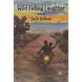 Wild Fading Laughter