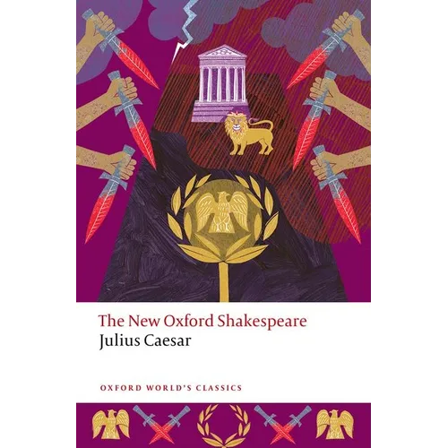Julius Caesar: The New Oxford Shakespeare
