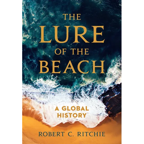 The Lure of the Beach: A Global History