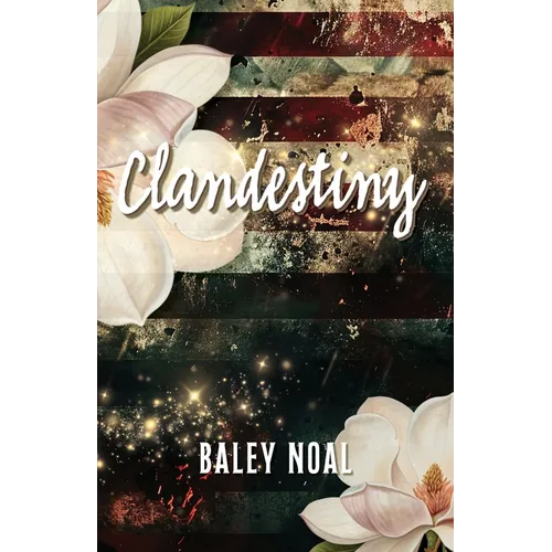Clandestiny: Two broken paths. A chance meeting when they needed it the most. A love guided by destiny.