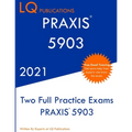 PRAXIS 5903: Two Full Practice Exam - Updated Exam Questions - Free Online Tutoring