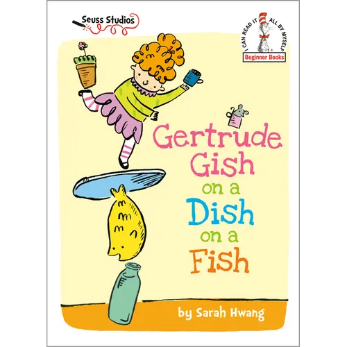 Gertrude Gish on a Dish on a Fish: A Seuss Studios Book