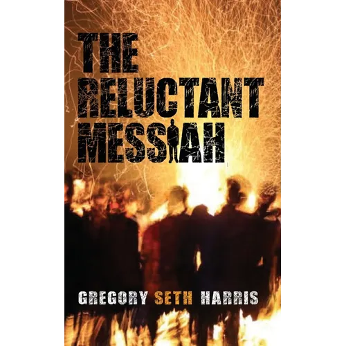The Reluctant Messiah