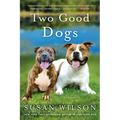 Two Good Dogs