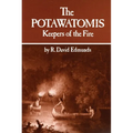 The Potawatomis: Keepers of the Fire Volume 145