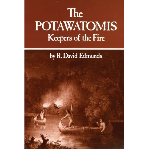 The Potawatomis: Keepers of the Fire Volume 145