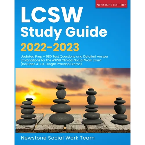 LCSW Study Guide 2022-2023: Updated Prep + 680 Test Questions and Detailed Answer Explanations for the ASWB Clinical Social Work Exam (Includes 4 Full