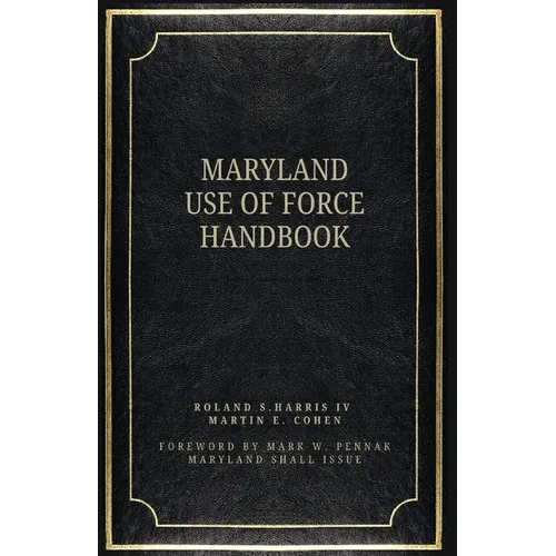 The Maryland Use of Force Handbook