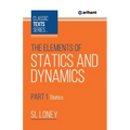 The Elements of Statics & Dynamics Part-1 Statics