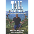 Tall Tales: Short Stories from a Long Game Warden Career