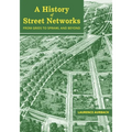 A History of Street Networks: from Grids to Sprawl and Beyond